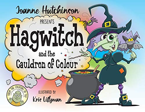 Hagwitch and the Cauldron of Colour - 9781916334212
