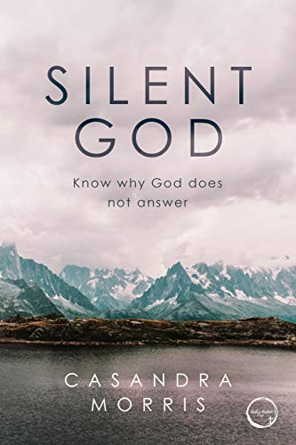 Silent God : Know why God Does Not Answer