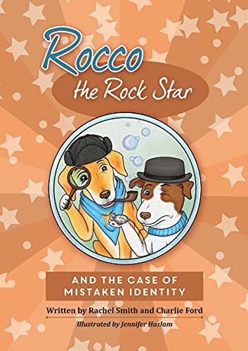 Rocco The Rock Star And The Case Of Mistaken Identity (A Rocco Children's Dog Story)