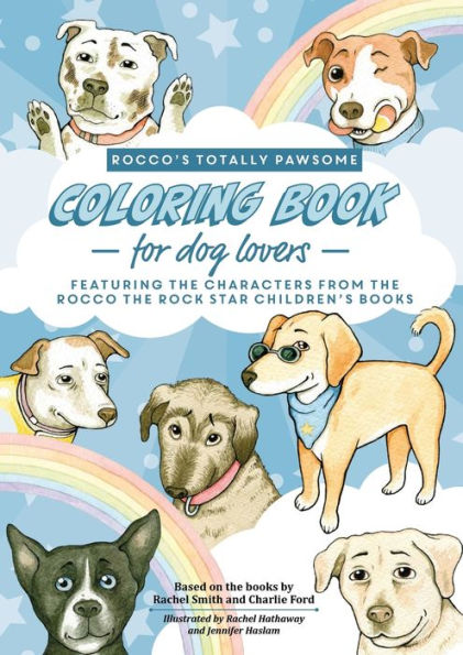 Rocco's Totally Pawsome Coloring Book For Dog Lovers: Easy And Fun Big Coloring Book For Kids Who Love Dogs (Colouring Book For Children, Animals, Dogs, Age 4-8, Perfect Christmas Eve Box Filler) - 9781916348868
