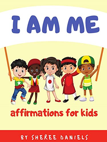I AM ME : Affirmations for Kids