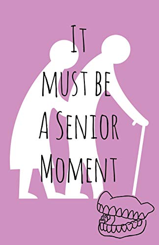 It Must be a Senior Moment