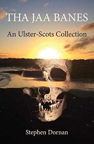 Tha Jaa Banes : An Ulster-Scots Collection