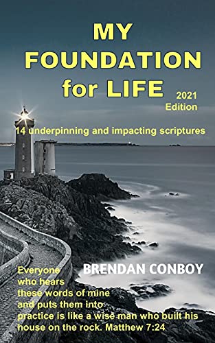 My Foundation For Life (2021 Edition): 14 Underpining & Impacting Scriptures