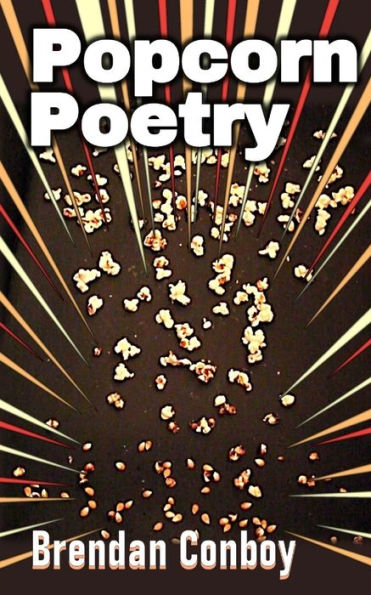 Popcorn Poetry: 75 Poems That Pop With Rhythm & Rhyme