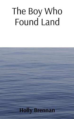 The Boy Who Found Land