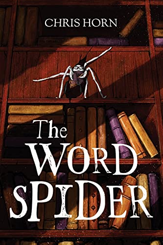 The Word Spider (The Word Spider Chronicles)