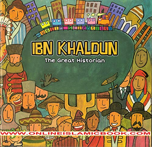 Ibn Khaldun : The Great Historian