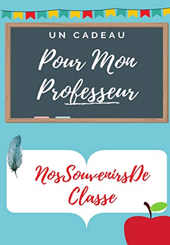 Pour Mon Professeur : Un livre d'appr??ciation des enseignants de couleur tr??s personnalis?? cadeau de No??l / cadeau de Thanksgiving / cadeau d'appr??ciation des enseignants - 9781922453471
