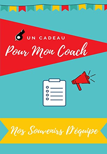 Pour Mon Coach : Journal souvenirs ?? offrir ?? votre Coach - 9781922453709