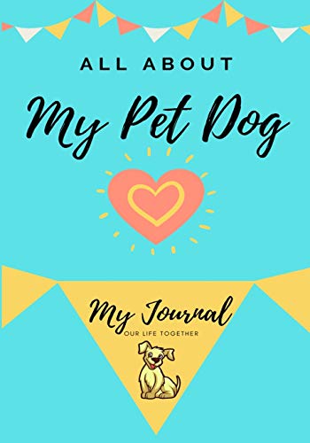 About My Pet Dog : My Pet Journal