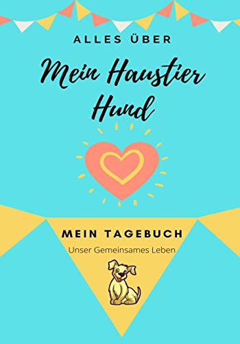 ??ber Mein Haustier : Mein Haustier Tagebuch