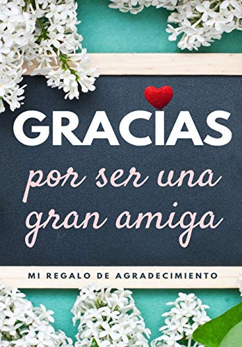 Gracias por ser una gran amiga : Mi regalo de agradecimiento: Libro de Regalo a todo color - Preguntas Guiadas - 6.61 x 9.61 pulgadas
