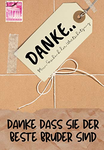 Danke Dass Sie Der Beste Bruder Sind : Mein Geschenk der Wertsch?tzung: Vollfarbiges Geschenkbuch - Gef?hrte Fragen - 6,61 x 9,61 Zoll