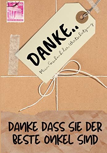 Danke Dass Sie Der Beste Onkel Sind : Mein Geschenk der Wertsch?tzung: Vollfarbiges Geschenkbuch - Gef?hrte Fragen - 6,61 x 9,61 Zoll