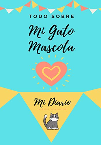 Acerca De Mi Mascota-Gato : Mi Diario De Mascotas