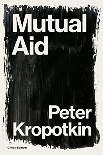 Mutual Aid: A Factor Of Evolution - 9781922491343