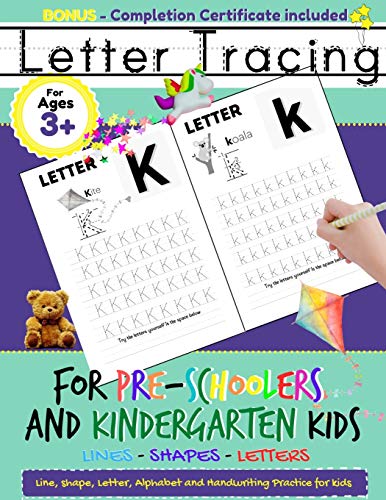Letter Tracing For Pre-Schoolers and Kindergarten Kids : Alphabet Handwriting Practice for Kids 3 - 5 to Practice Pen Control, Line Tracing, Letters, and Shapes: ABC Print Handwriting Book
