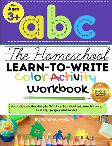 The Homeschool Learn to Write Color Activity Workbook : A Workbook For Kids to Practice Pen Control, Line Tracing, Letters, Shapes and More! (ABC Kids Full-Color Activity Book) 8.5 X 11 Inch