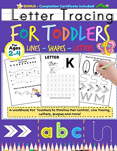 Letter Tracing For Toddlers : Alphabet Handwriting Practice for Kids 2 - 4 with Dots to Practice Pen Control, Line Tracing, Letters, and Shapes (ABC Print Handwriting Book 8.5 X 11 Inch)
