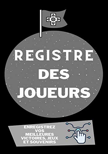 Enregistrez Vos Meilleures Victoires, Jeux Et Souvenirs: Enregistrez Vos Meilleures Victoires, Jeux Et Souvenirs. (French Edition)
