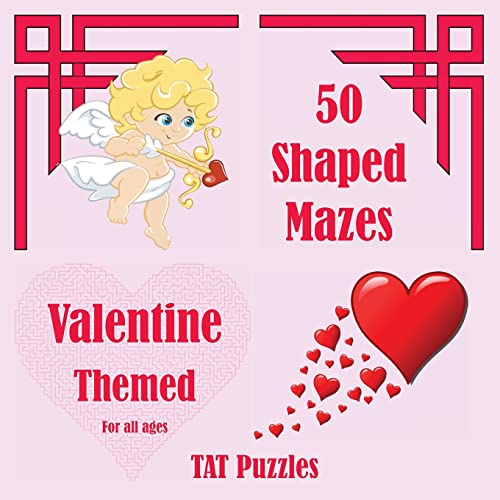 50 Shaped Mazes Valentine Themed : For All Ages