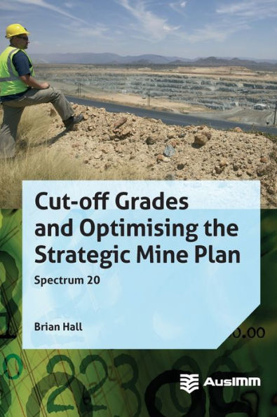 Cut-off Grades and Optimising the Strategic Mine Plan (Spectrum)