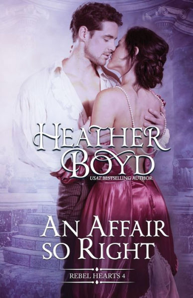 An Affair so Right (Rebel Hearts)