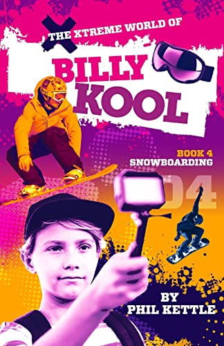 Snowboarding: Book 4: The Xtreme World of Billy Kool