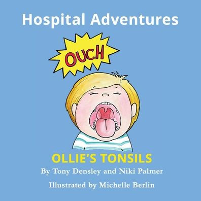 Ollie's Tonsils : Hospital Adventures