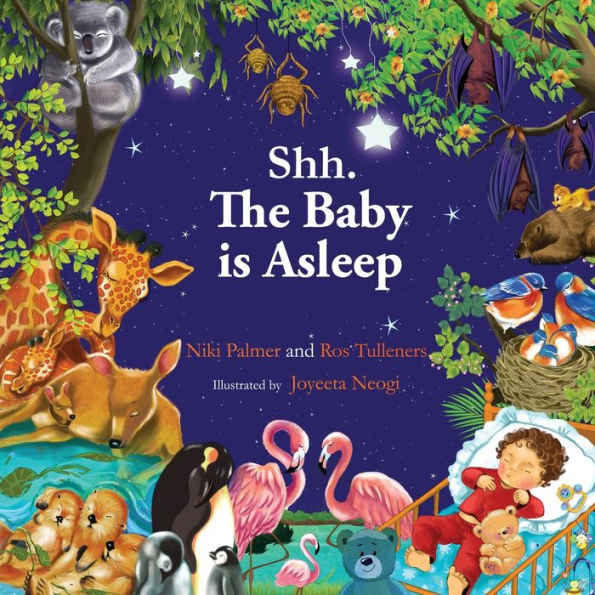 Shh. The Baby Is Asleep : Your Favourite Baby Animals Bedtime Story.