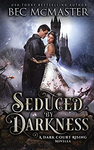 Seduced By Darkness (Dark Court Rising)
