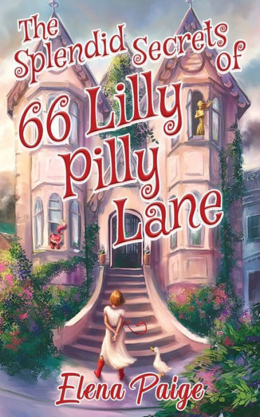 The Splendid Secrets Of 66 Lilly Pilly Lane - 9781925557787