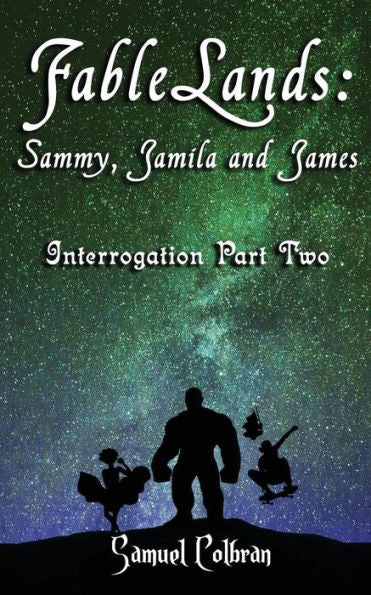 FableLands: Sammy, Jamila and James