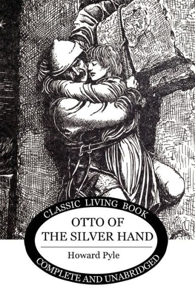 Otto Of The Silver Hand - 9781925729078