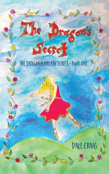 The Dragon's Secret : The Dragon's Breath Series Book 1