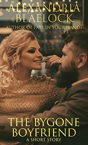 The Bygone Boyfriend : A Short Story