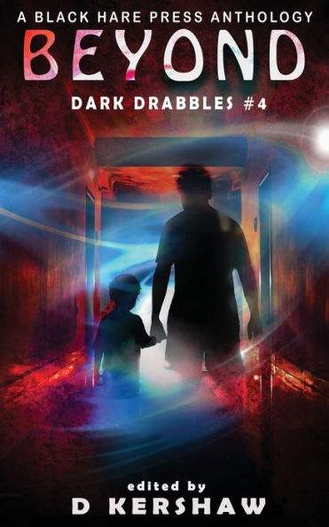 BEYOND: A Paranormal Microfiction Anthology (Dark Drabbles)