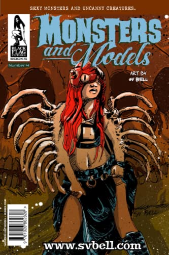 Monsters & Models - Volume 4: Sketchbook By Sv Bell