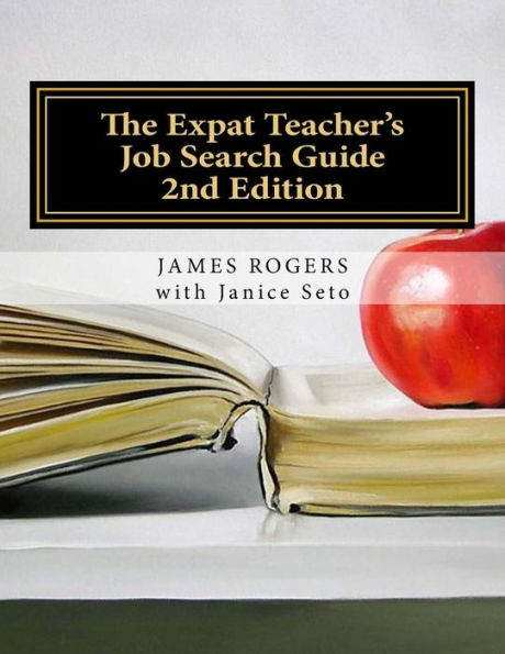 The Expat Teacher's Job Search Guide : 2Nd Edition