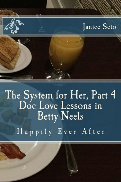 The System For Her, Part 4 Doc Love Lessons In Betty Neels Happily Ever After