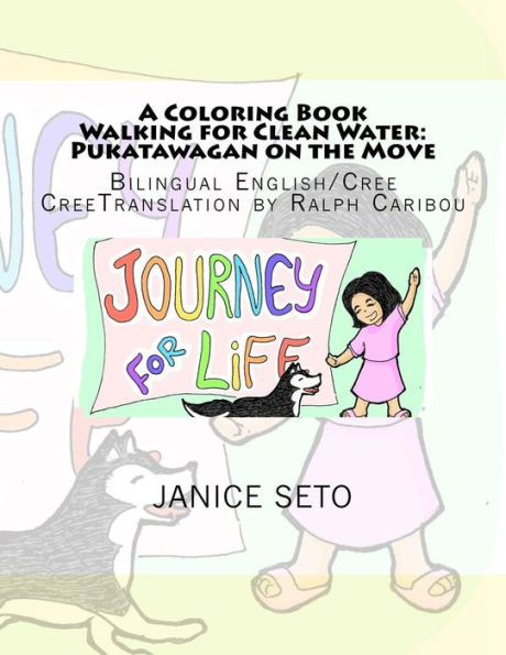 A Coloring Book Walking for Clean Water: Pukatawagan on the Move (Young Adventures in Canada)