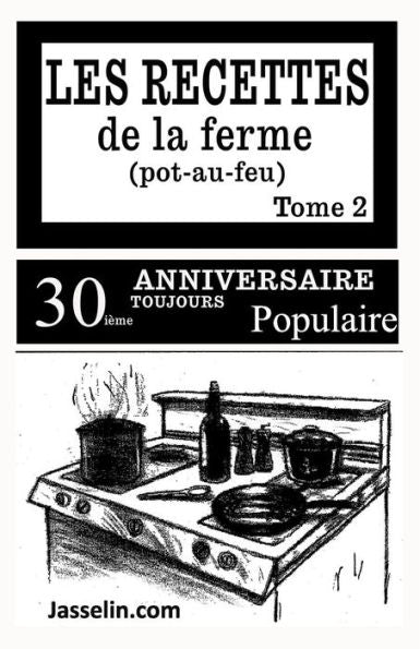 Les Recettes De La Ferme (Pot Au Feu) Tome 2 : Comme Les Recettes De Grand-M