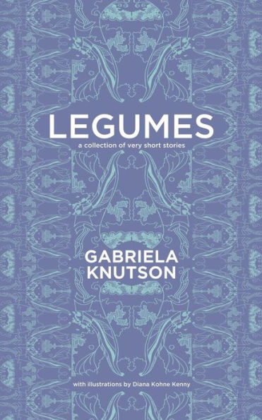 Legumes: A Collection of Very Short Stories
