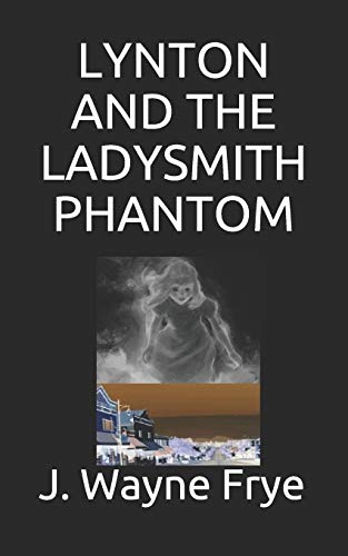 Lynton and the Ladysmith Phantom