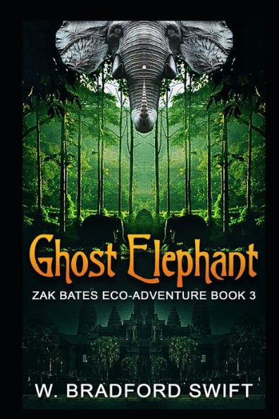 Ghost Elephant: Book 3 of the Zak Bates Eco-adventure Series