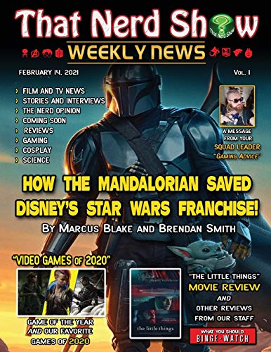 That Nerd Show Weekly News: How The Mandalorian Saved Disney's Star Wars Franchise - February 14Th 2021