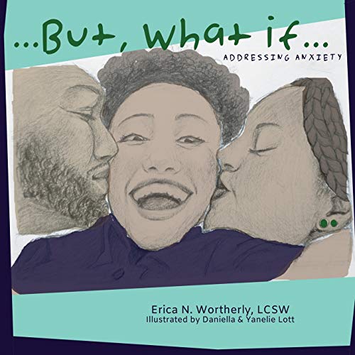 ...But, What If... : Addressing Anxiety