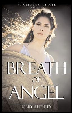 Breath of Angel: A Novel (Angeleaon Circle)