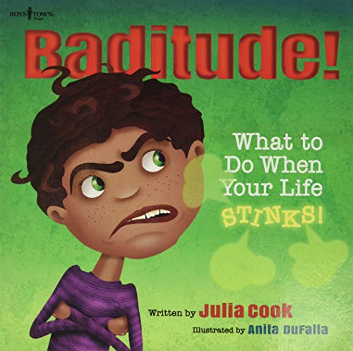 Baditude! What To Do When Life Stinks! (Responsible Me!)